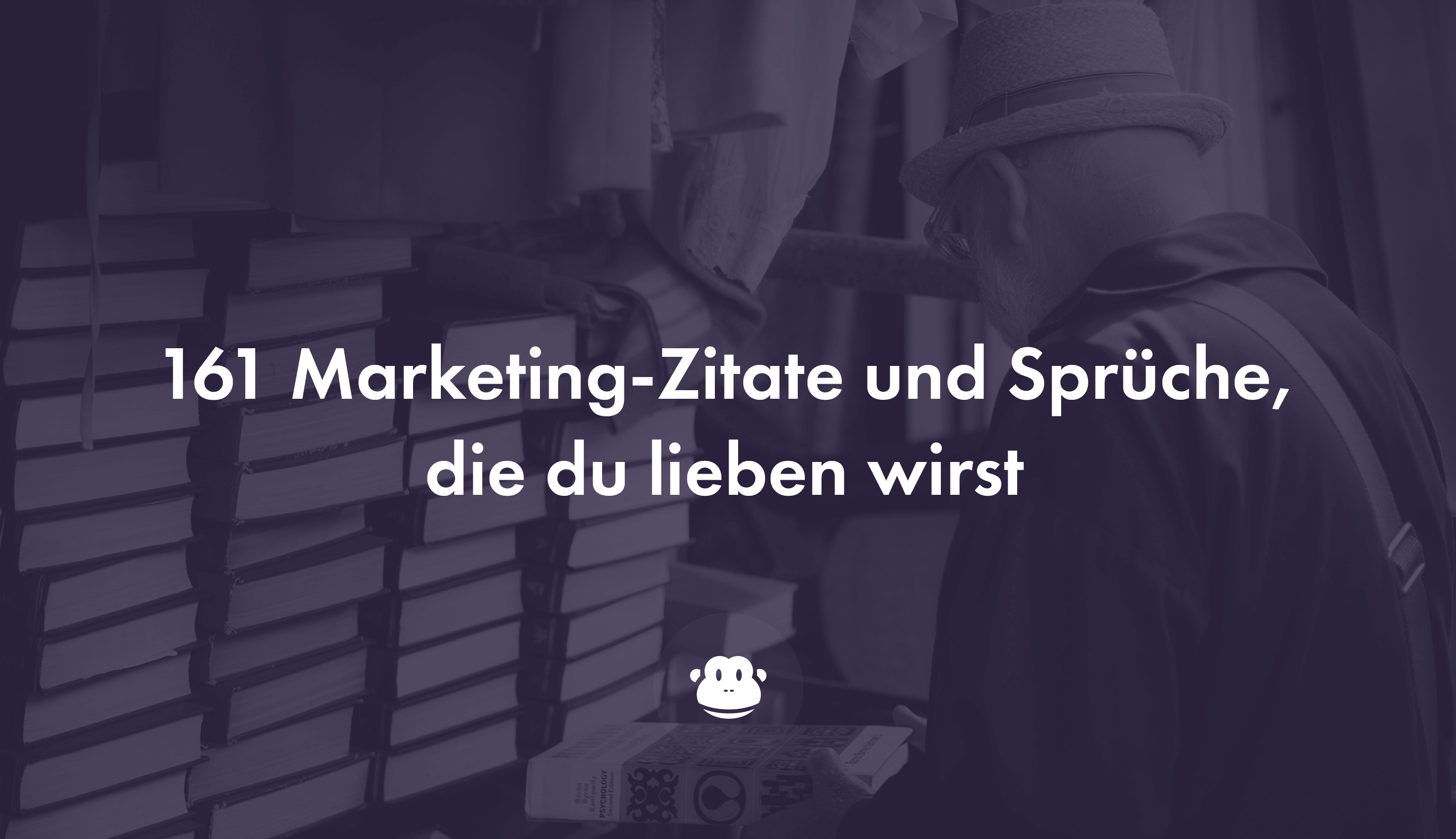 161 Marketing Zitate Und Spruche Die Du Lieben Wirst Chimpify