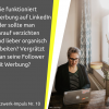 Wie funktioniert Werbung auf LinkedIn oder sollte man darauf verzichten und lieber organisch arbeiten? Vergrätzt man seine Follower mit Werbung? 