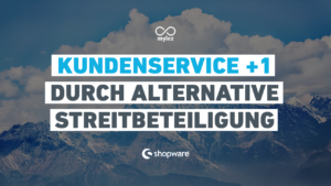 Kundenservice +1 durch alternative Streitbeilegung?! (Gastbeitrag)