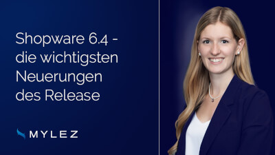 Shopware 6.4 - die wichtigsten Neuerungen des Release