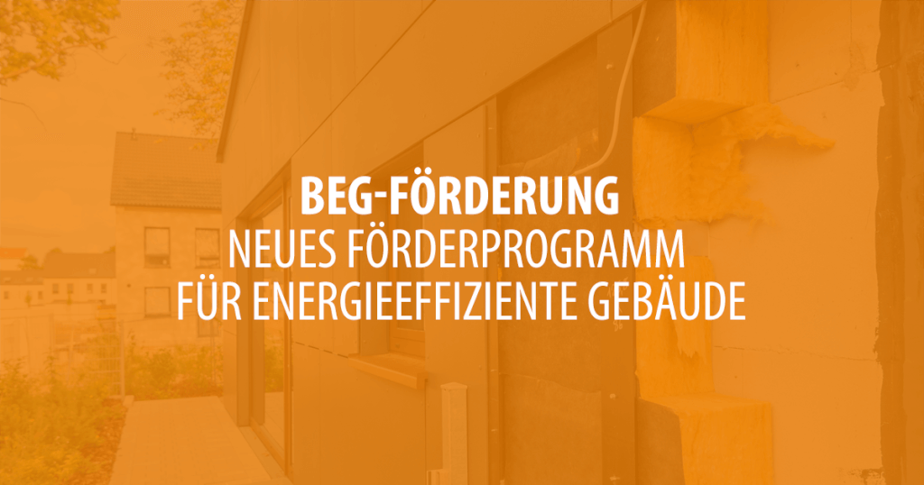 Gemeinsam für den Klimaschutz die neue BEGFörderung