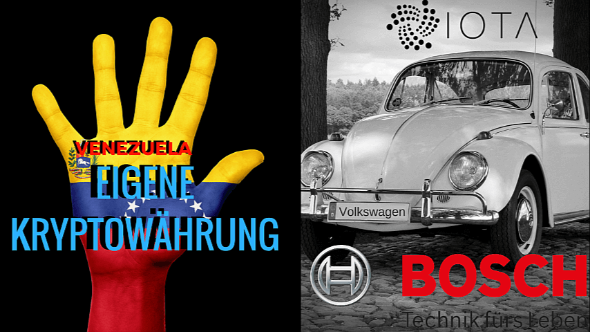 IOTA VOLKSWAGEN und BOSCH, Venezuelas eigene Kryptowährung el Petro