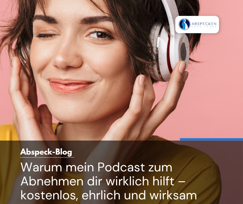 Warum mein Podcast zum Abnehmen dir wirklich hilft – kostenlos, ehrlich und wirksam