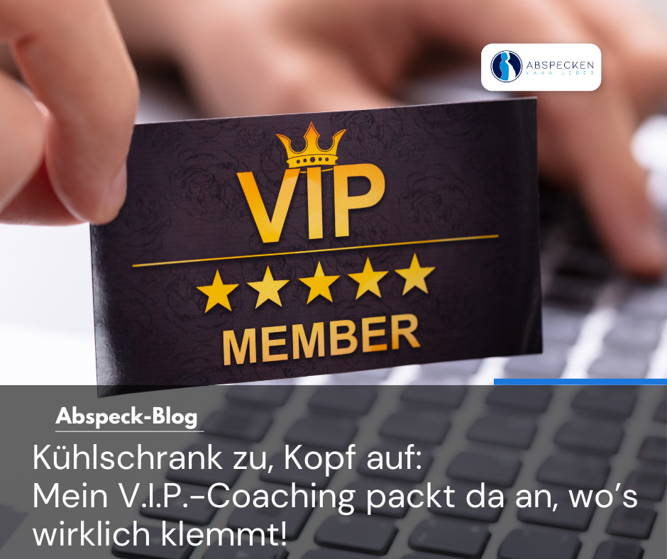 Kühlschrank zu, Kopf auf: Mein V.I.P.-Coaching packt da an, wo’s wirklich klemmt!