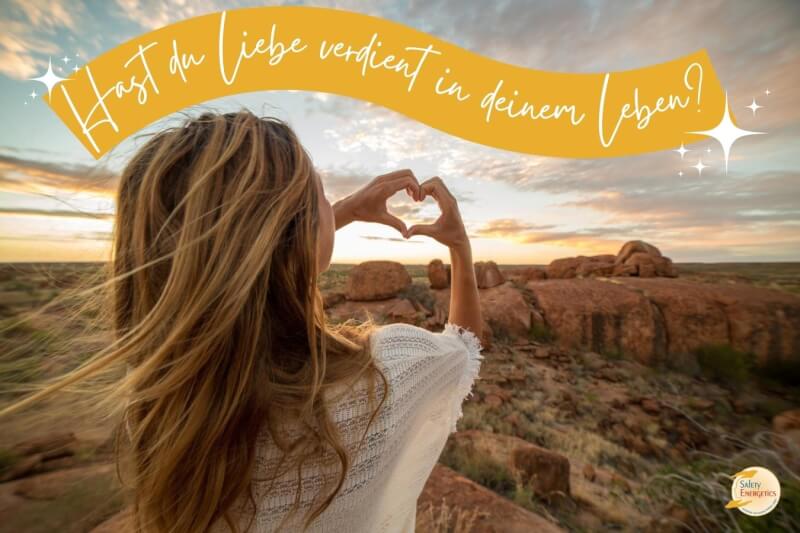 Schrei nach Liebe! Hast du Liebe verdient in deinem Leben?