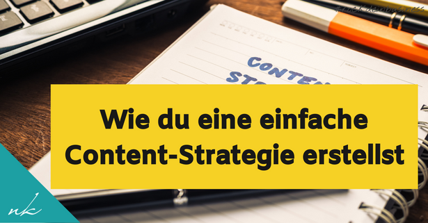 Wie du eine einfache Content-Strategie erstellst – und wirklich durchziehst