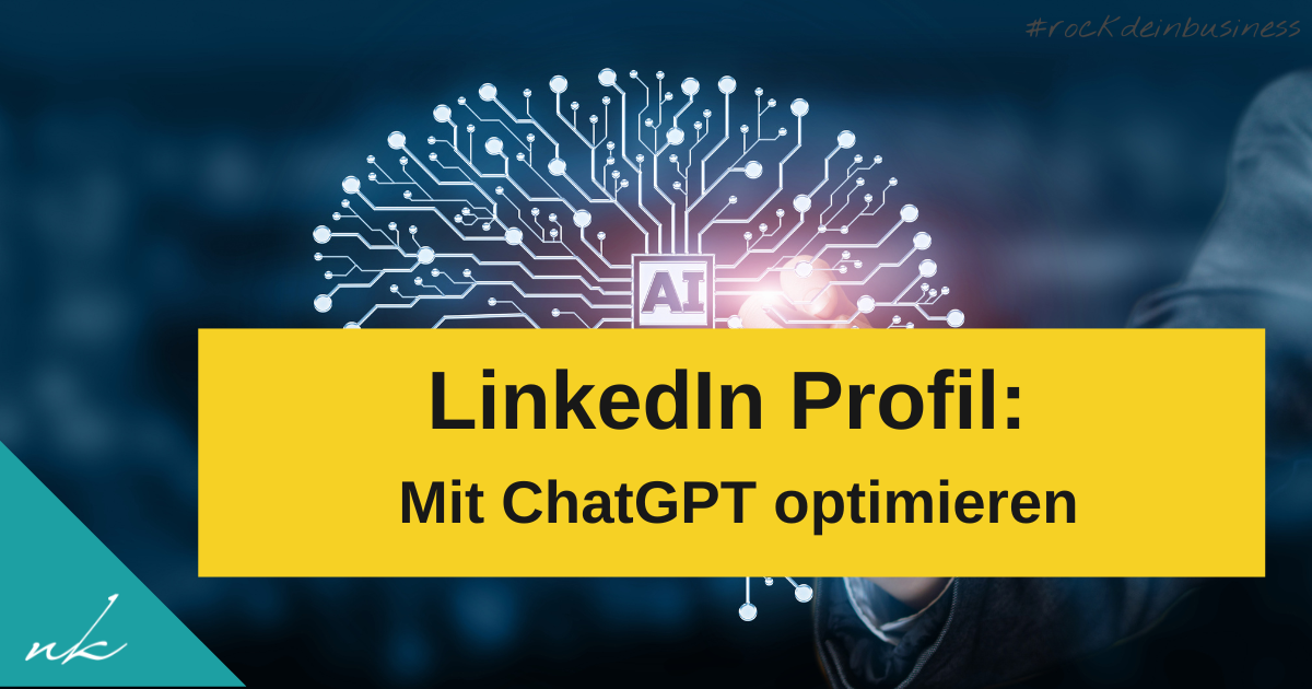 Dein LinkedIn-Profil auf Profi-Niveau – mit ChatGPT