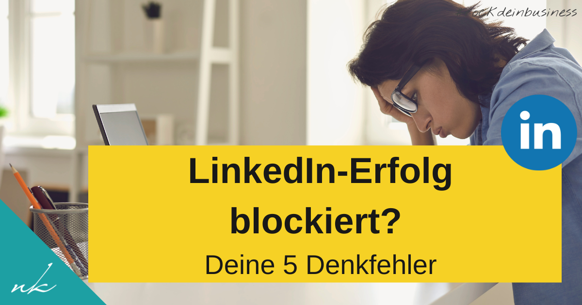 LinkedIn für Coaches: Vermeide diese 5 Denkfehler (die fast alle machen)