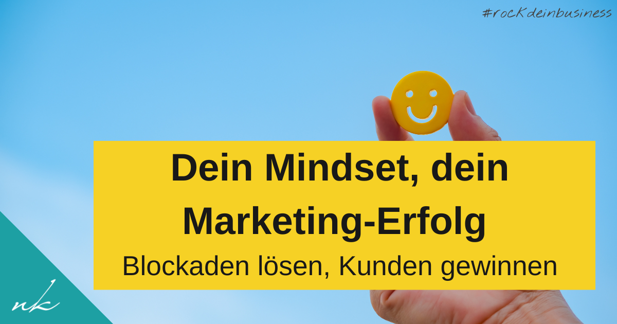 Marketing-Mindset für Coaches: Blockaden überwinden
