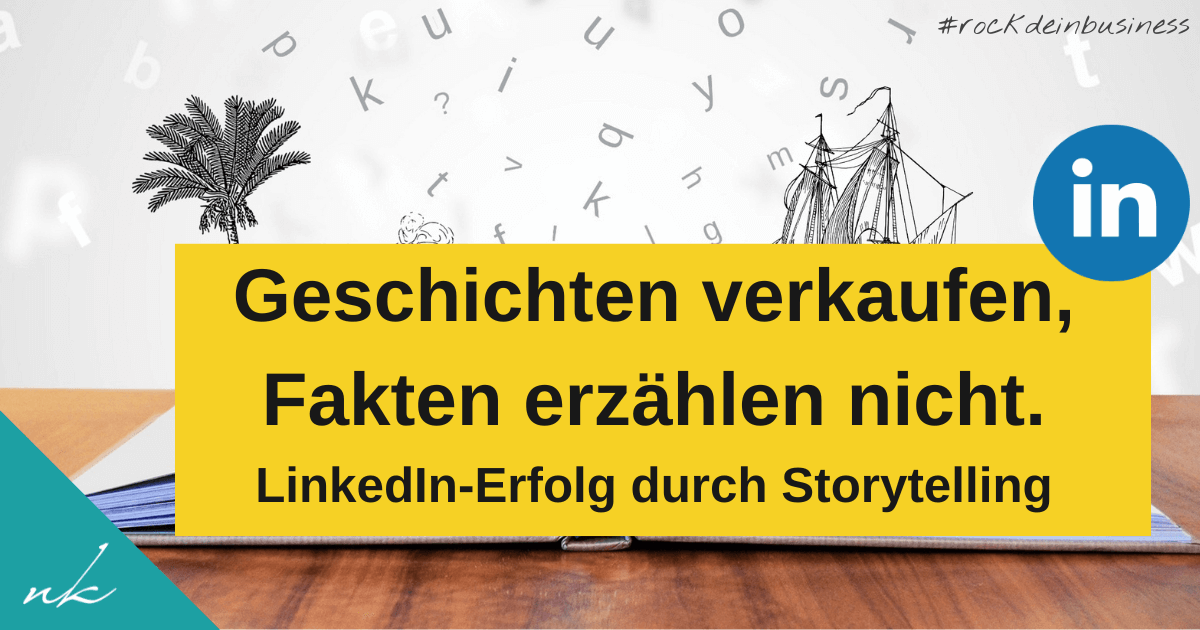 Mit Storytelling auf LinkedIn zum Experten werden