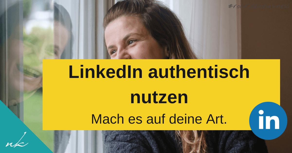 LinkedIn authentisch nutzen: Was das wirklich bedeutet (und was nicht)
