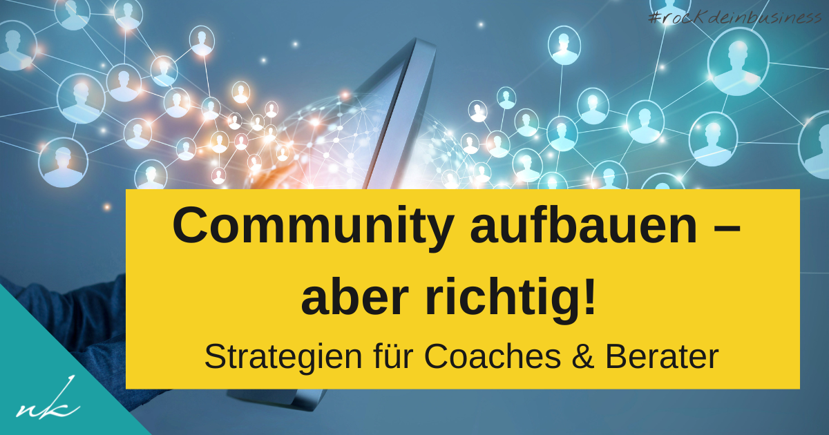 Community-Aufbau für Coaches: Warum ich mir jetzt eine aufbaue (und was ich dabei lerne)