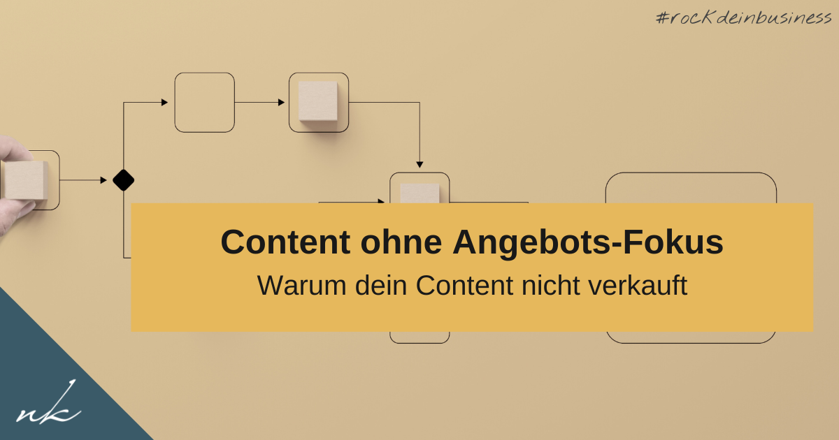Content ohne Angebots-Fokus: Warum dein Content nicht verkauft