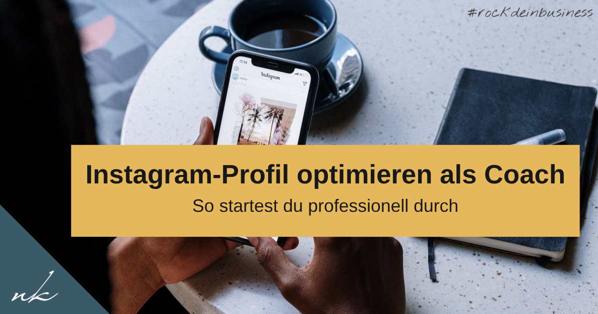 So optimierst du dein Instagram-Profil als Coach