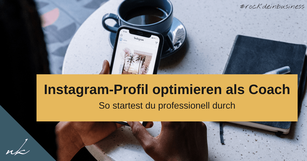 So optimierst du dein Instagram-Profil als Coach