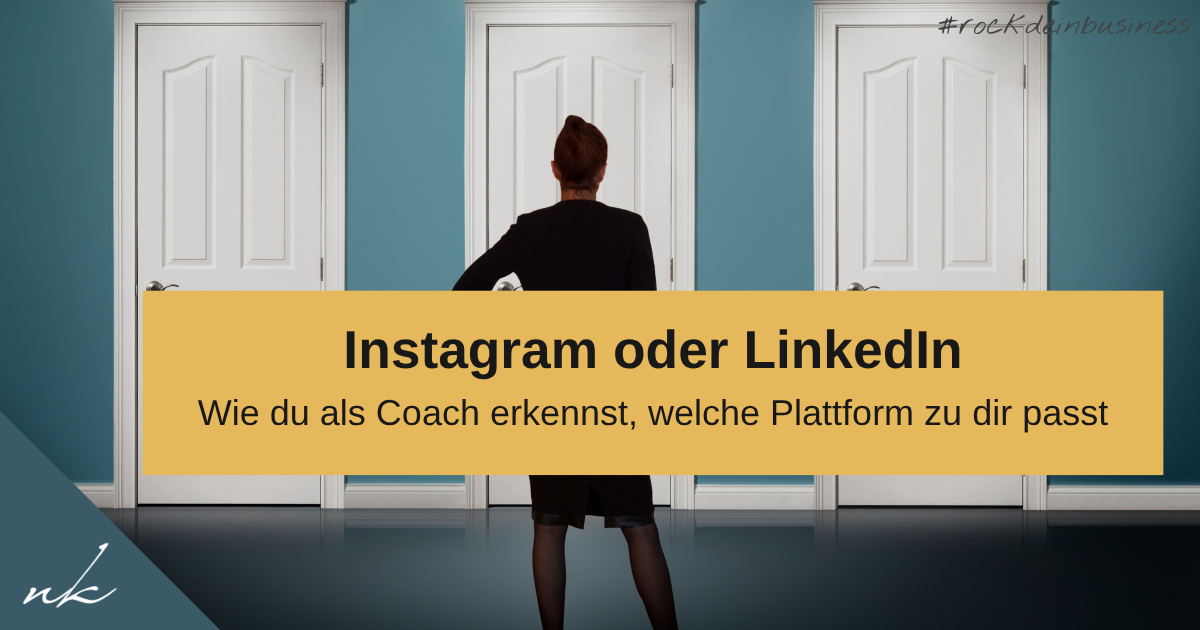 Instagram oder LinkedIn? Wie du als Coach die richtige Plattform wählst