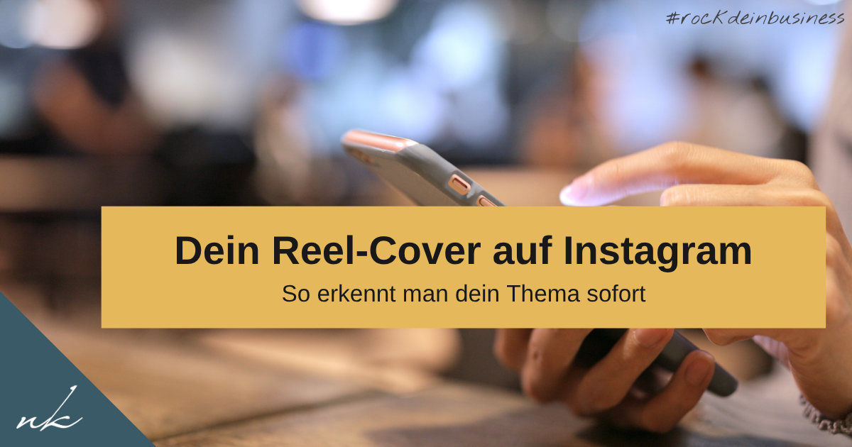 Instagram-Reel-Cover gestalten: so wird dein Thema sofort erkannt