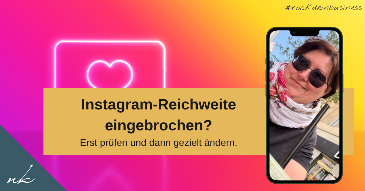 Instagram-Reichweite eingebrochen: was jetzt wirklich hilft