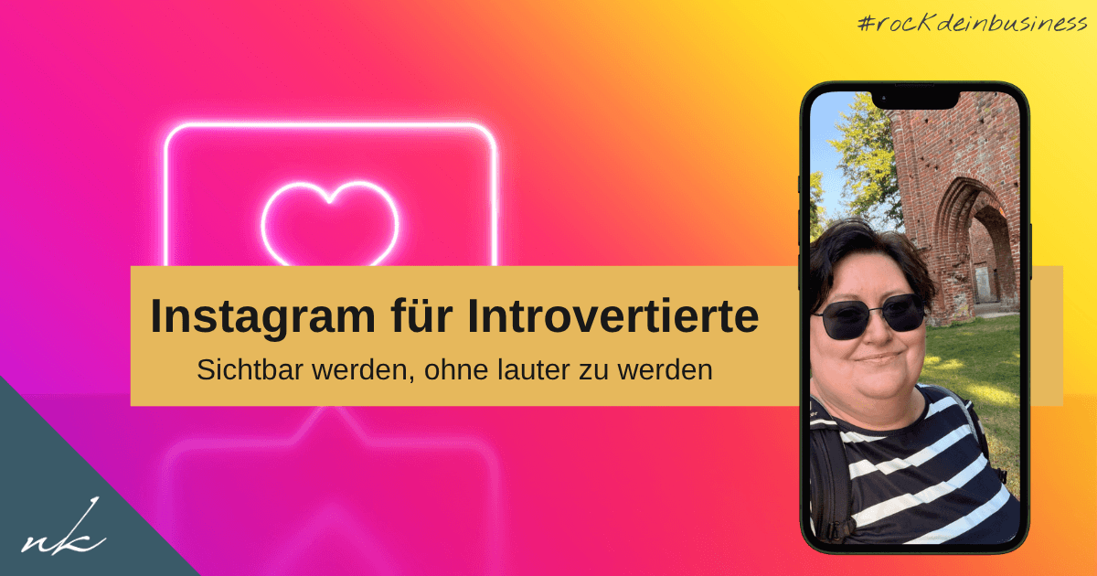 Instagram für Introvertierte: sichtbar werden, ohne dich zu verbiegen