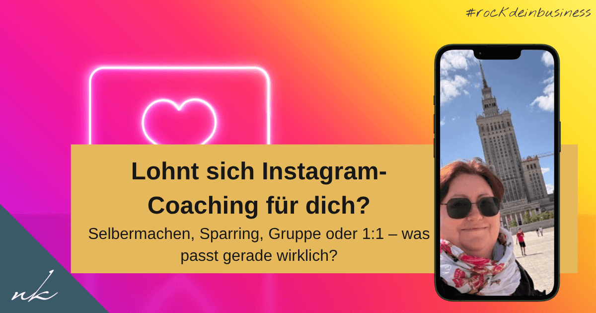 Wann lohnt sich ein Instagram-Coaching – und wann (noch) nicht?