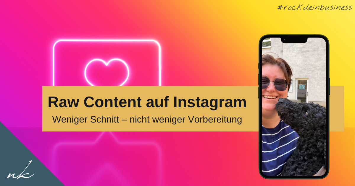 Raw Content auf Instagram: Ist weniger Aufwand wirklich die Lösung?