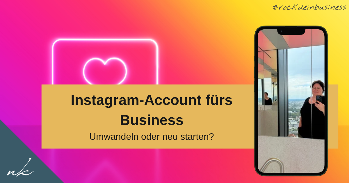 Privates Instagram-Konto fürs Business nutzen — oder neu starten?