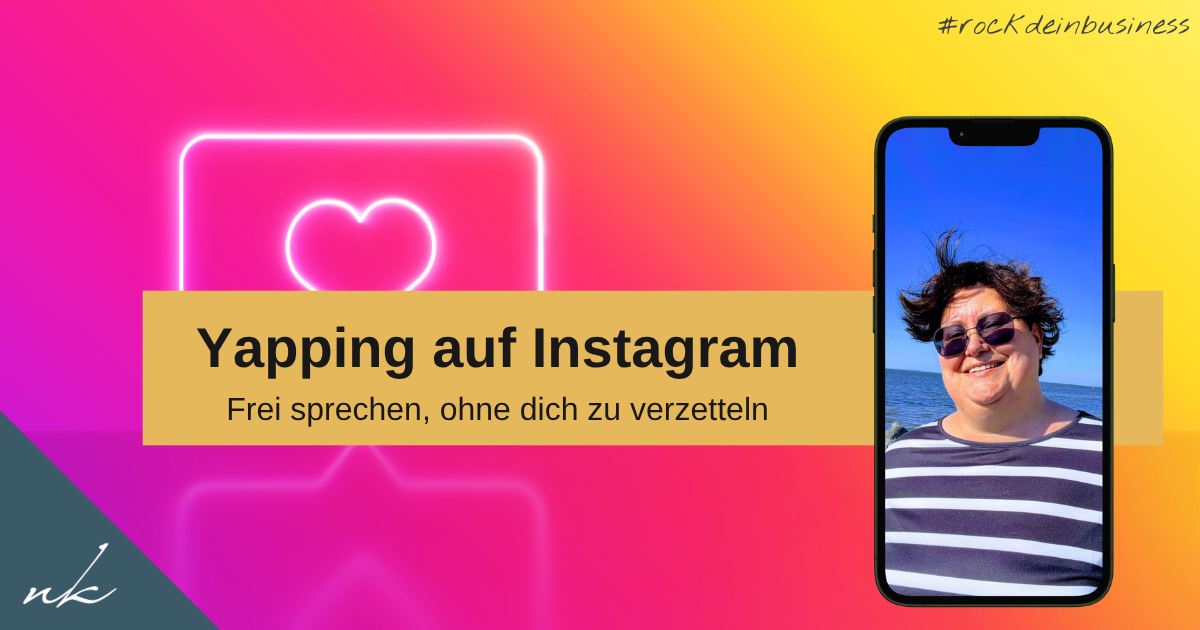 Yapping auf Instagram: frei sprechen, ohne dich zu verzetteln