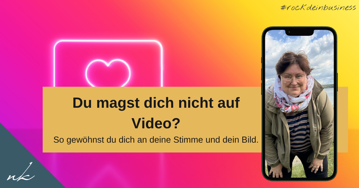 Warum du dich auf Video nicht magst