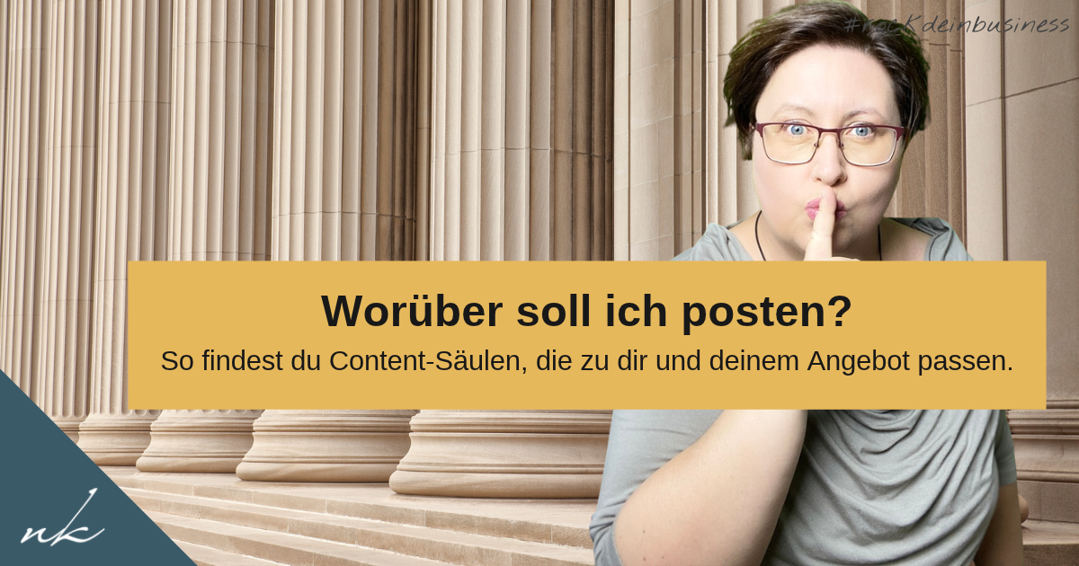 Content-Säulen finden: Welche Themen passen zu dir und deinem Angebot?