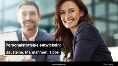 Personalstrategie entwickeln: Bausteine, Maßnahmen, Tipps