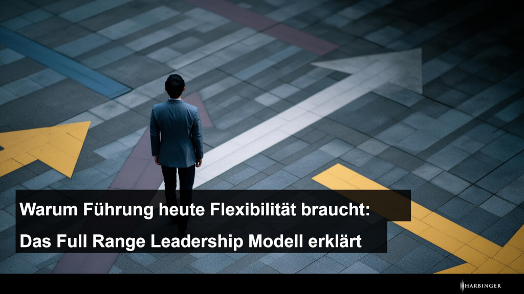 Warum Führung heute Flexibilität braucht: Das Full Range Leadership Modell erklärt