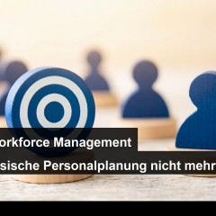 Strategic Workforce Management: Warum klassische Personalplanung nicht mehr ausreicht