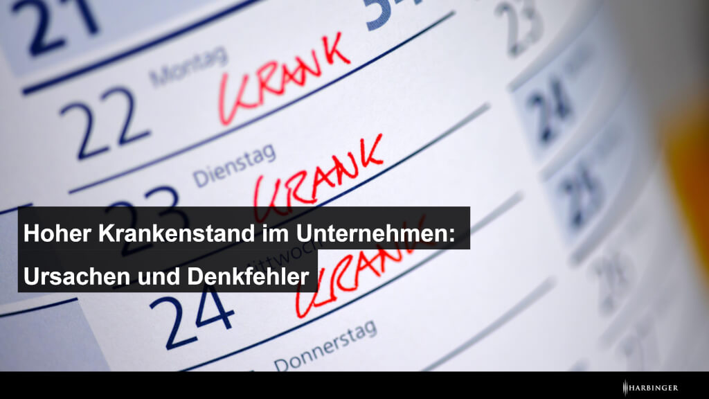 Hoher Krankenstand im Unternehmen: Ursachen und Denkfehler