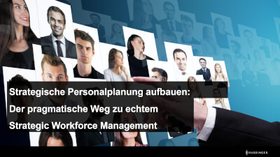 Strategische Personalplanung aufbauen: Der pragmatische Weg zu echtem Strategic Workforce Management