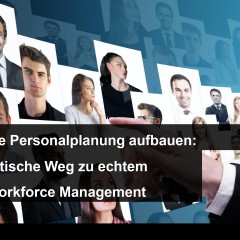 Strategische Personalplanung aufbauen: Der pragmatische Weg zu echtem Strategic Workforce Management