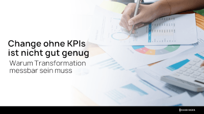 Change ohne KPIs nicht gut genug: Warum Transformation messbar sein muss