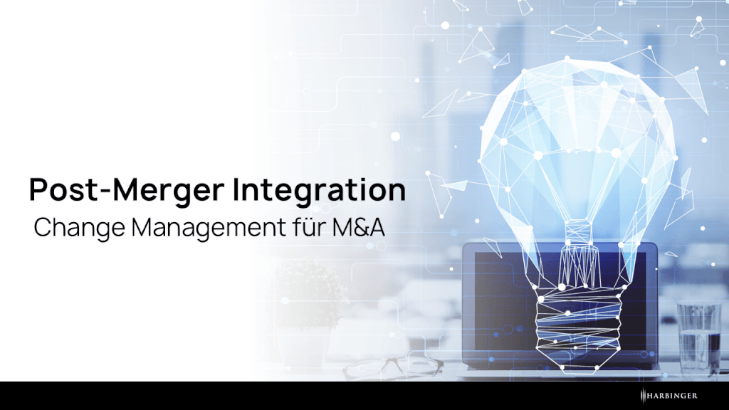 Post-Merger Integration: Change Management für M&A