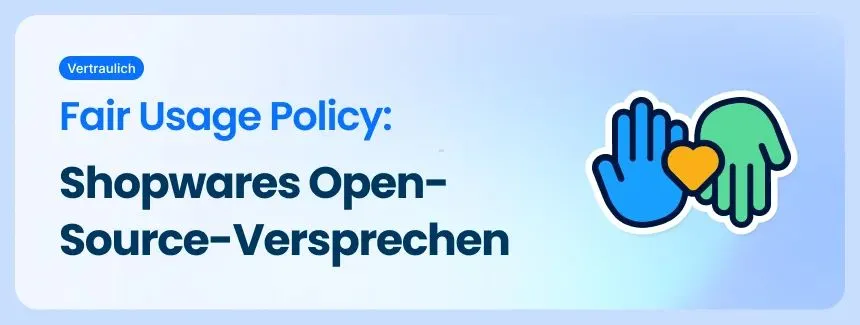 Fair Usage Policy von Shopware: was steckt dahinter?