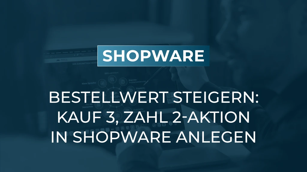 Mengenrabatt in Shopware 6: So konfigurieren Sie eine „Kauf 3, zahle 2