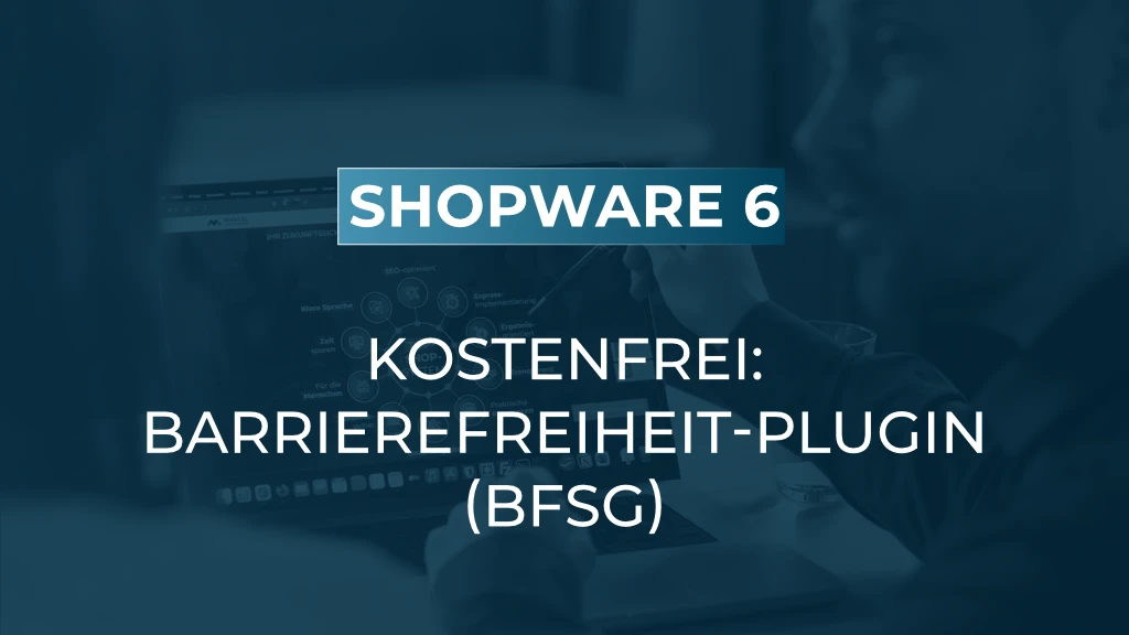 Dieses kostenfreie Plugin macht Ihren Shopware-Shop barrierefrei