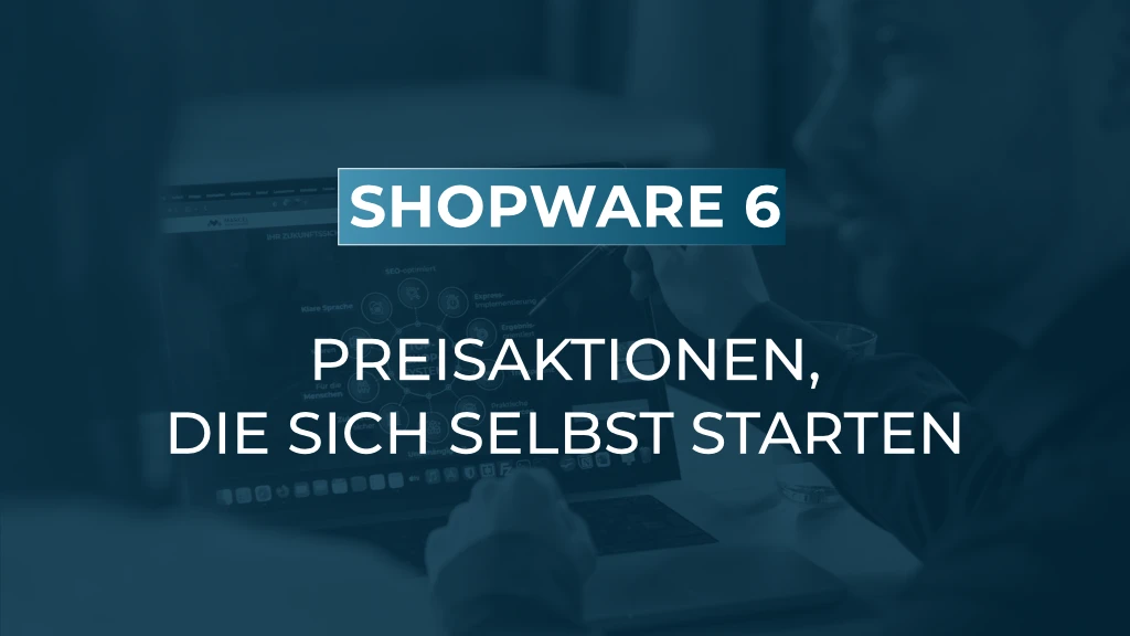 Preisaktionen automatisch starten in Shopware 6
