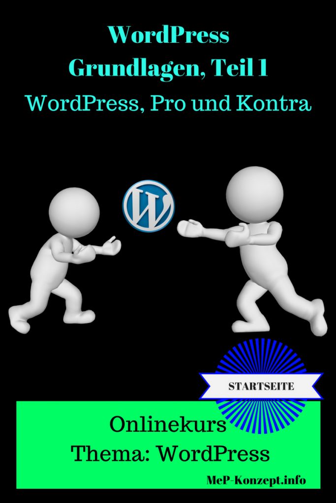 Onlinekurs WordPress 01, WordPress, Pro und Kontra, Basiskurs von MeP-Konzept