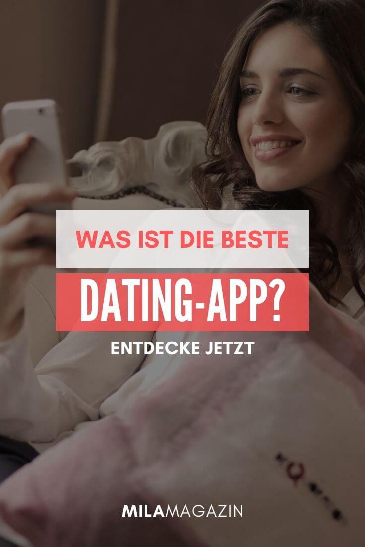 Was Ist Die Beste Dating App Wir Haben Es Für Dich Getestet 