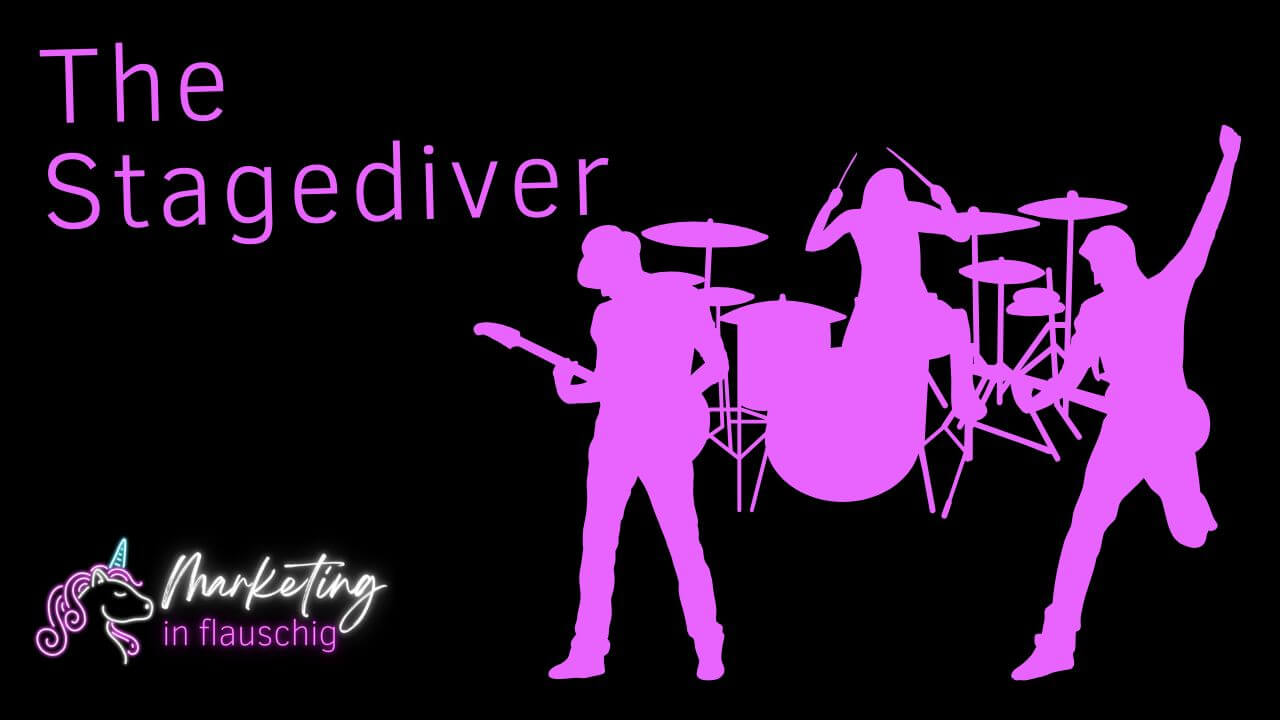 Der chaotische Kommunikationstyp. The Stagediver
