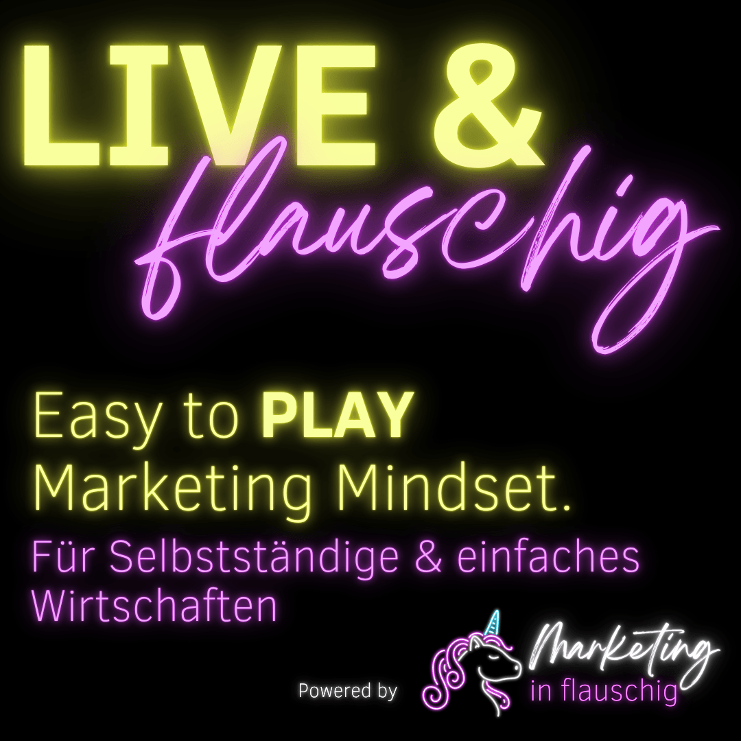 Easy to Play Marketing Mindset. Für selbstständige & einfaches Wirtschaften. ein Live und flauschig Workshop