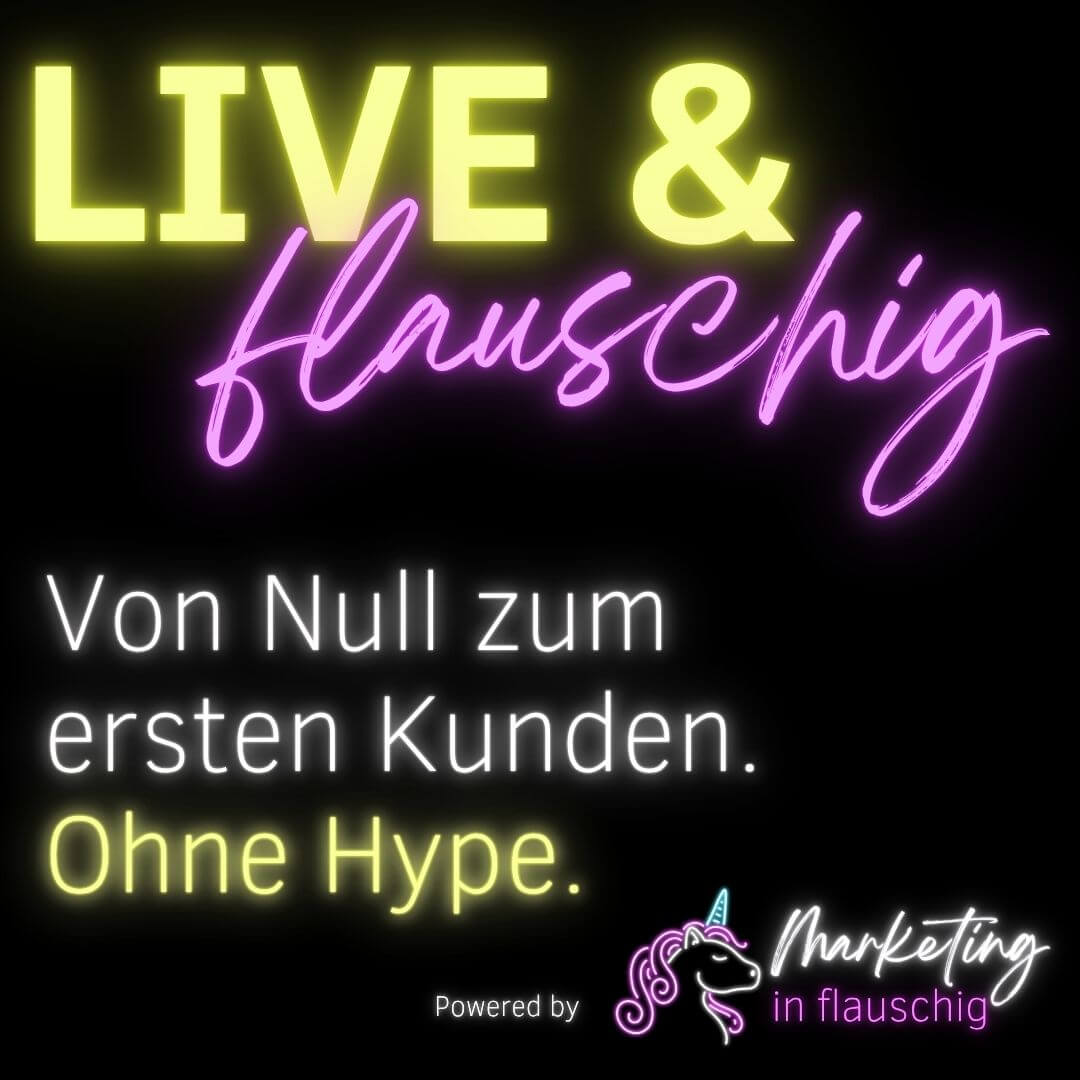 Von Null zum ersen Kunden ohne Hype. ein Live & flauschig Workehop