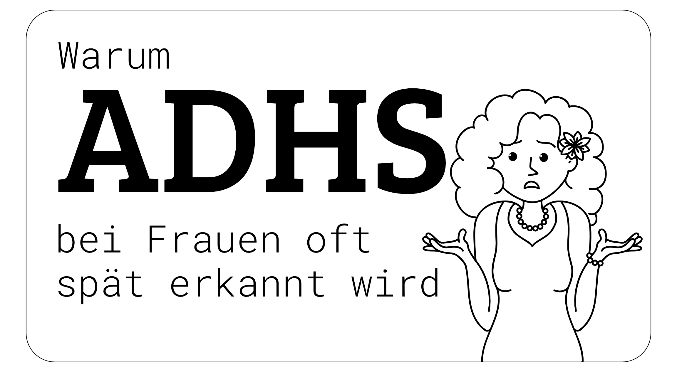 Warum ADHS bei Frauen oft spät erkannt wird