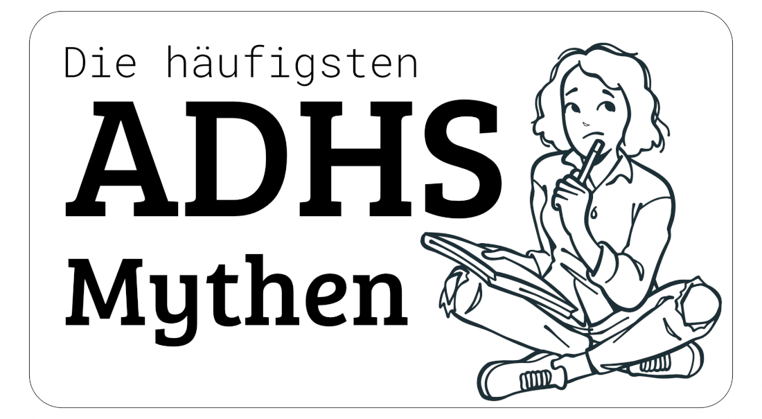 Die häufigsten ADHS-Mythen