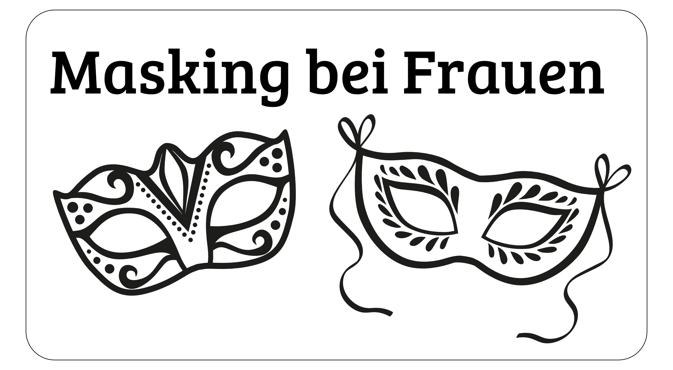 Masking bei Frauen – Wenn niemand sieht, wie viel Kraft das Funktionieren kostet
