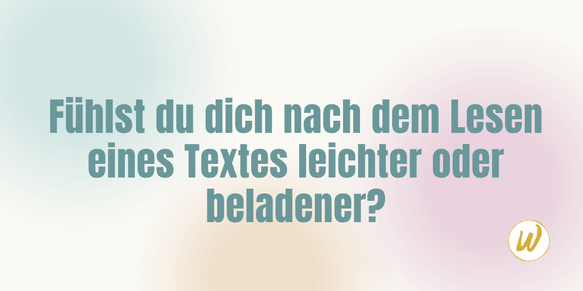 Fuehlst du dich nach dem Lesen eines Textes Wortmentorin Blog 20260512